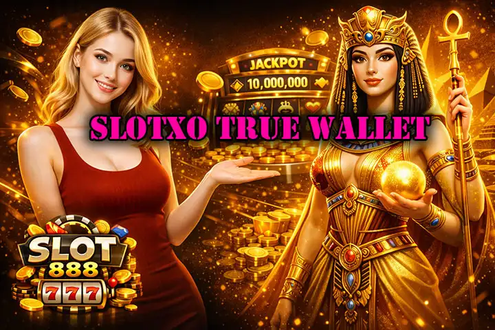 slotxo true wallet