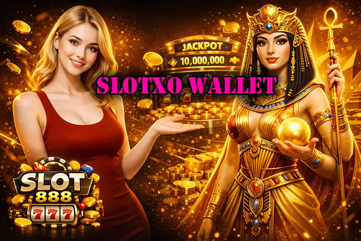slotxo wallet